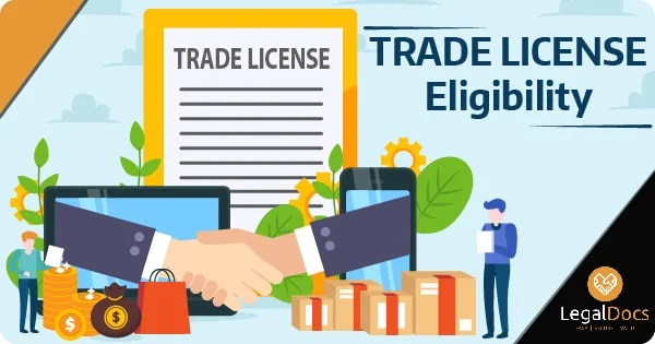 Trade License Eligibility and Documents Required - LegalDocs
